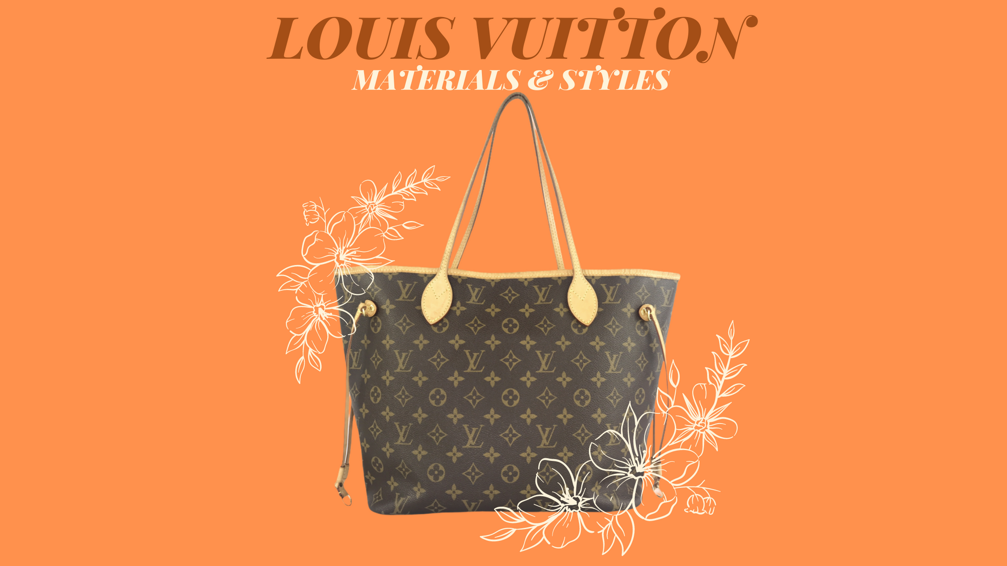 Louis Vuitton Materials & Styles